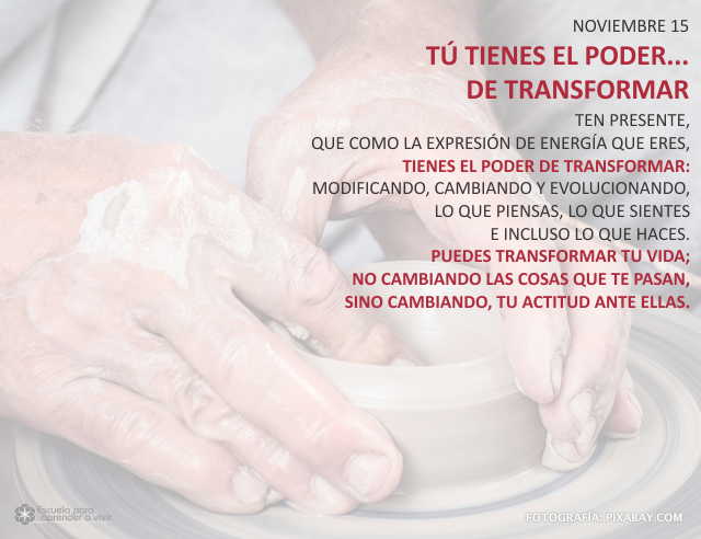 Tú tienes el poder... de transformar